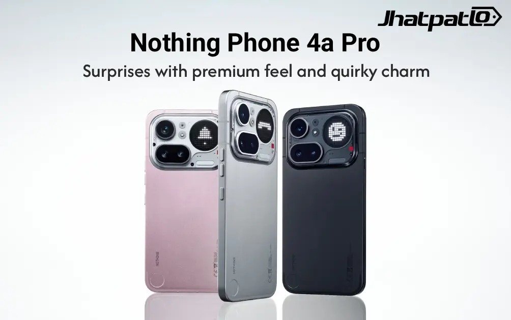  Nothing Phone 4a Pro Review A Bold Leap Toward Premium Feel Without Losing Its Quirky Charm